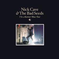 Nick Cave And The Bad Seeds : The Abattoir Blues Tour